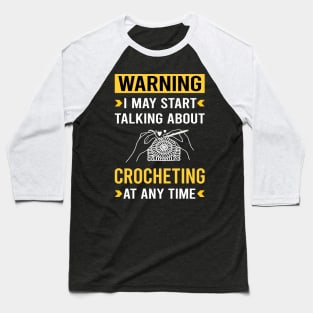 Warning Crocheting Crochet Baseball T-Shirt